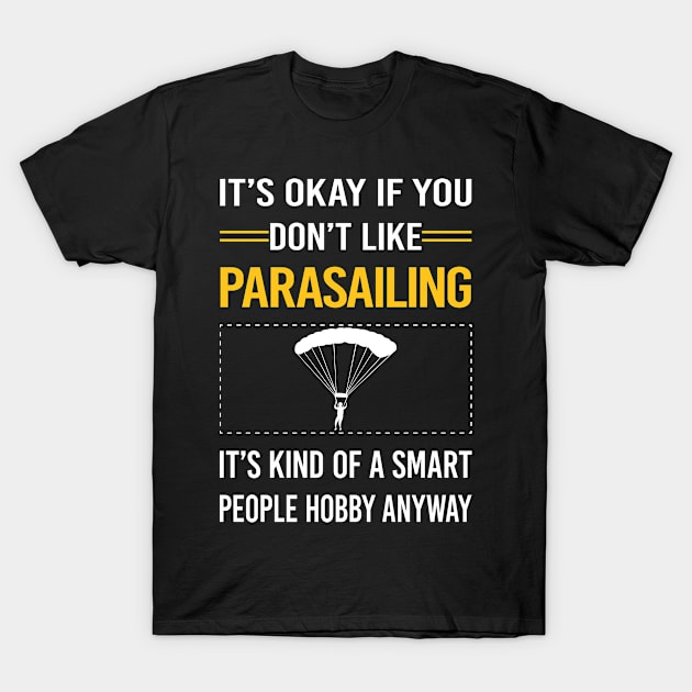 Funny Smart People Parasailing Parascending Parakiting T-Shirt by relativeshrimp